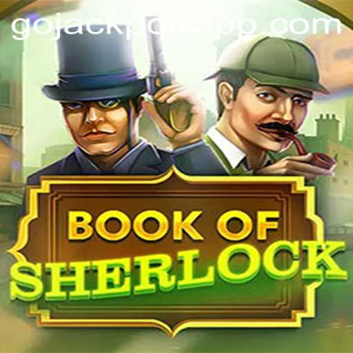 Unlocking Adventures in the Game: BookOfSherlock and the GoJackpot Experience
