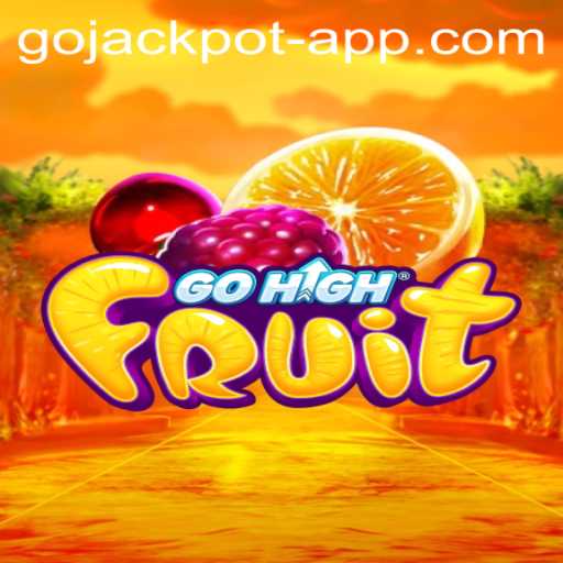 Discover the Exciting World of GoHighFruit: A Guide to GoJackpot