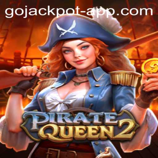 Discover the Exciting World of PirateQueen2: A Thrill-Seeker's Guide to GoJackpot