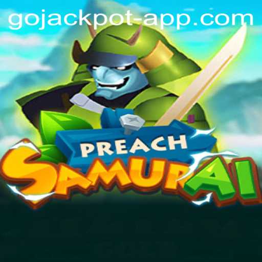 Unveiling the Thrilling World of PreachSamurai: Embrace the GoJackpot